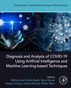 Diagnosis and Analysis of COVID-19 using Artificial Intelligence and Machine Learning-Based Techniques de Mohammad Sufian Badar