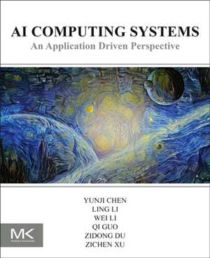 AI Computing Systems: An Application Driven Perspective de Yunji Chen