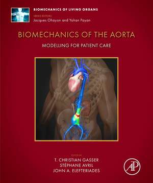 Biomechanics of the Aorta: Modeling for Patient Care de T. Christian Gasser