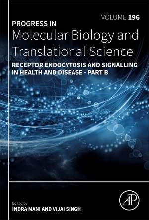 Receptor Endocytosis and Signalling in Health and Disease - Part B de Indra Mani