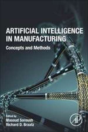 Artificial Intelligence in Manufacturing: Concepts and Methods de Masoud Soroush