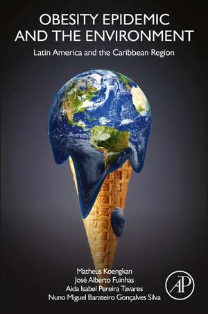 Obesity Epidemic and the Environment: Latin America and the Caribbean Region de Matheus Koengkan