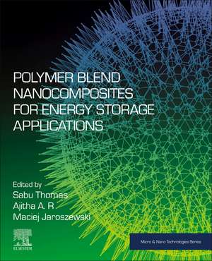 Polymer Blend Nanocomposites for Energy Storage Applications de Sabu Thomas