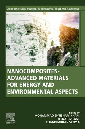 Nanocomposites-Advanced Materials for Energy and Environmental Aspects de Mohammad Ehtisham Khan