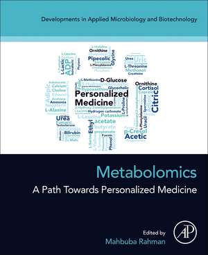 Metabolomics: A Path Towards Personalized Medicine de Mahbuba Rahman