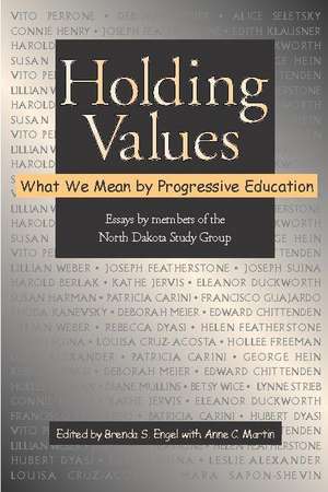 Holding Values: What We Mean by Progressive Education de Brenda S. Engel