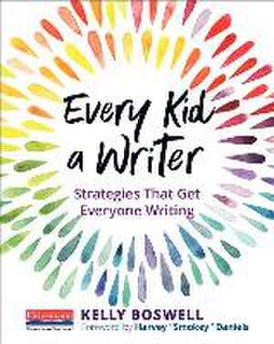 Every Kid a Writer de Harvey Smokey Daniels