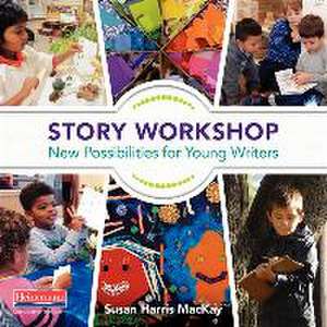 Story Workshop de Susan Harris MacKay