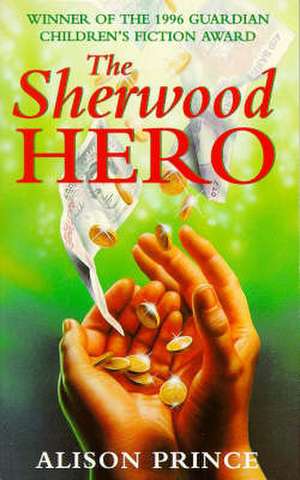 THE SHERWOOD HERO de Alison Prince