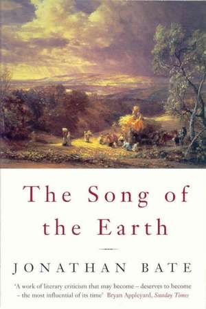 Song of the Earth de Jonathan Bate