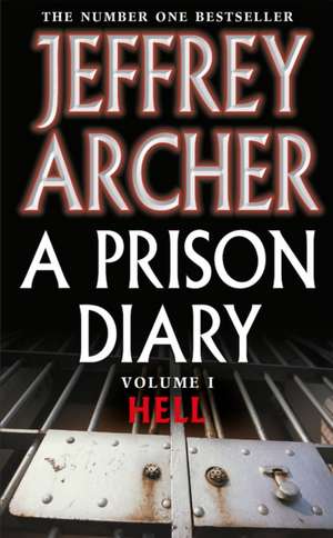 Archer, J: A Prison Diary Volume I