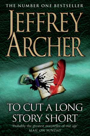 To Cut A Long Story Short de Jeffrey Archer