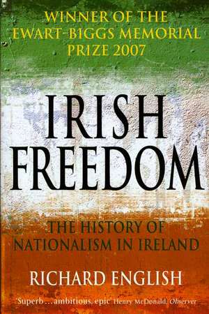 Irish Freedom de Richard English