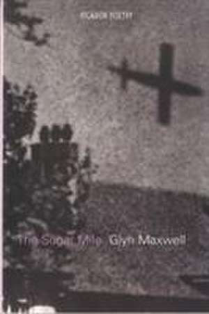 Maxwell, G: The Sugar Mile de Glyn Maxwell