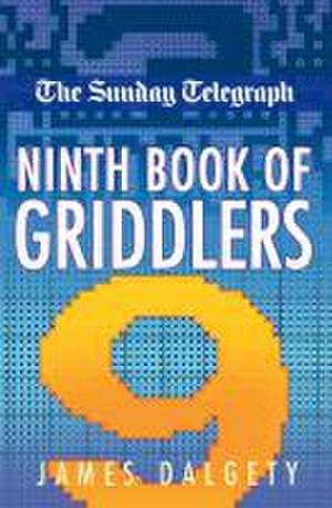 The "Sunday Telegraph" Ninth Book of Griddlers de Telegraph Group Limited