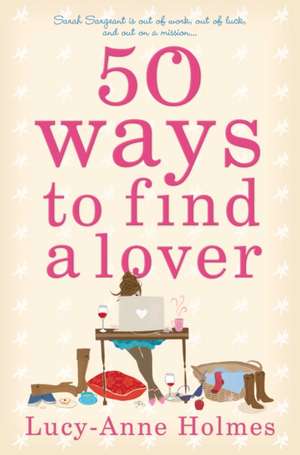 50 Ways to Find a Lover de Lucy-Anne Holmes