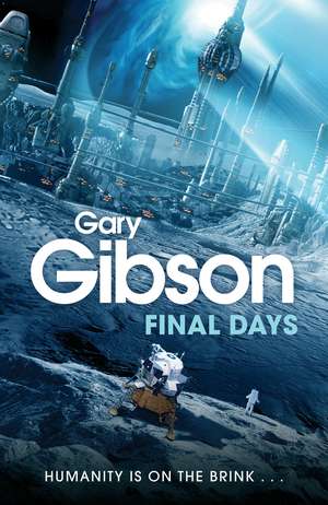 Final Days de Gary Gibson