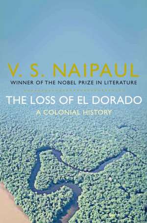 The Loss of El Dorado de V. S. Naipaul