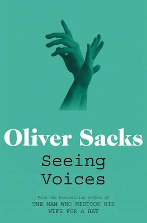 Seeing Voices de Oliver Sacks