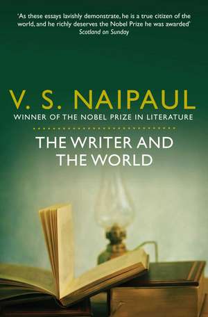 The Writer and the World de V. S. Naipaul