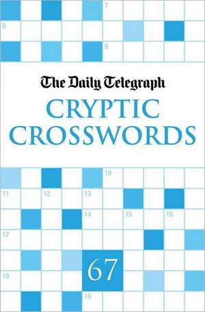 Daily Telegraph Cryptic Crosswords 67 de Telegraph Group Limited