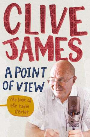 A Point of View de Clive James