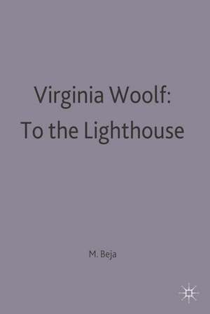 Virginia Woolf: To the Lighthouse de Morris Beja