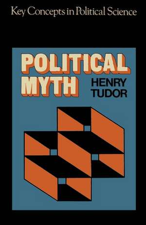 Political Myth de H. Tudor