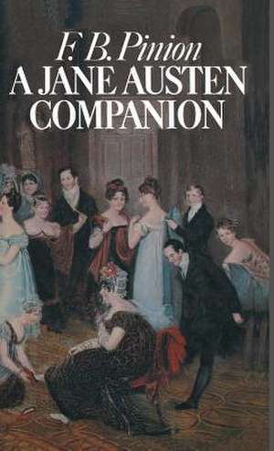 A Jane Austen Companion: A Critical Survey and Reference Book de F B Pinion