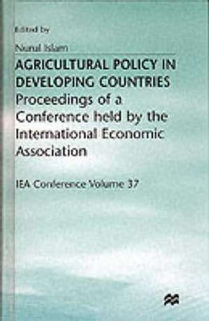 Agricultural Policy in Developing Countries de N. Islam