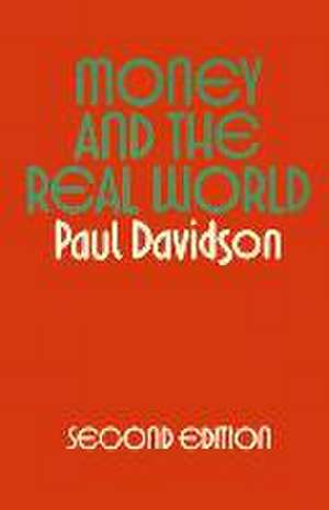 Money and the Real World de Paul Davidson