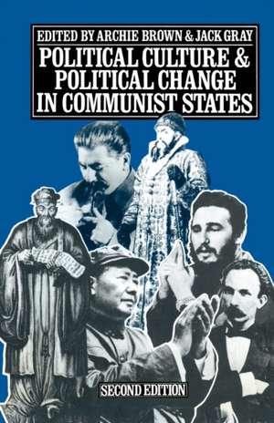 Political Culture and Political Change in Communist States de Archie Brown