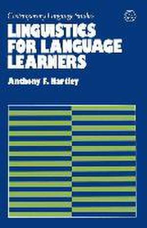Linguistics for Language Learners de A F Hartley