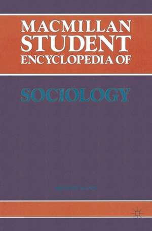 Macmillan Student Encyclopedia of Sociology de Michael Mann