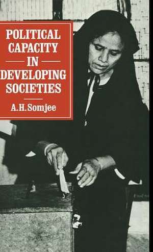 Political Capacity in Developing Societies de A. H. Somjee