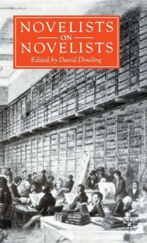 Novelists on Novelists de David Dowling