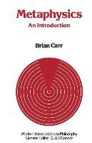 Metaphysics: An Introduction de Brian Carr