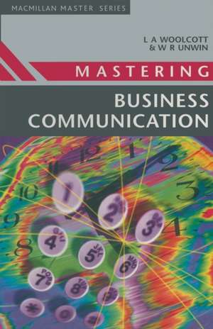 Mastering Business Communication de Lysbeth A. Woolcott