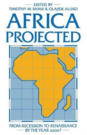 Africa Projected: From Recession to Renaissance by the Year 2000? de Timothy M. Shaw