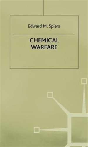 Chemical Warfare de Edward M. Spiers