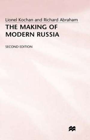 The Making of Modern Russia de Richard Abraham