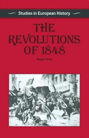 The Revolutions of 1848 de Roger Price