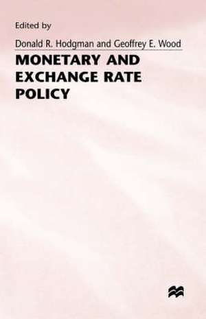 Monetary and Exchange Rate Policy de Donald R. Hodgman