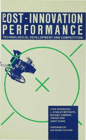 Post-Innovation Performance: Technological Development and Competition de Luke Georghiou