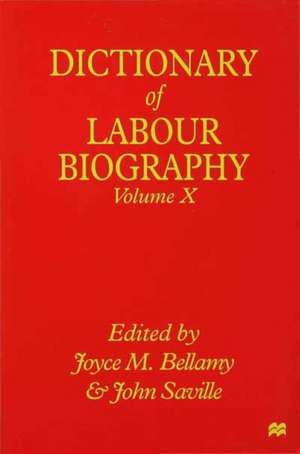 Dictionary of Labour Biography: Volume X de J. Bellamy