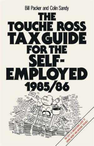 The Touche Ross Tax Guide for the Self-Employed de Bill Packer