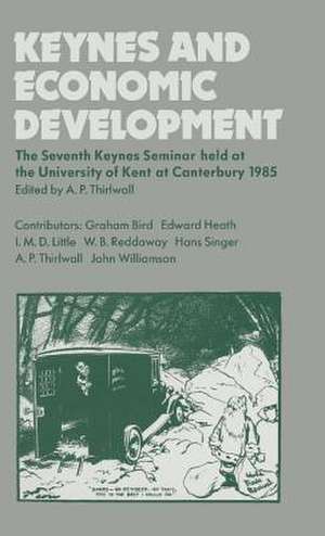 Keynes and Economic Development de A. P. Thirlwall