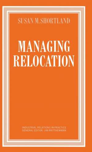 Managing Relocation de Susan M Shortland