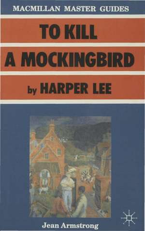 To Kill a Mockingbird by Harper Lee de Jean Armstrong