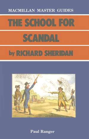 The School for Scandal by Richard Sheridan de Paul Ranger